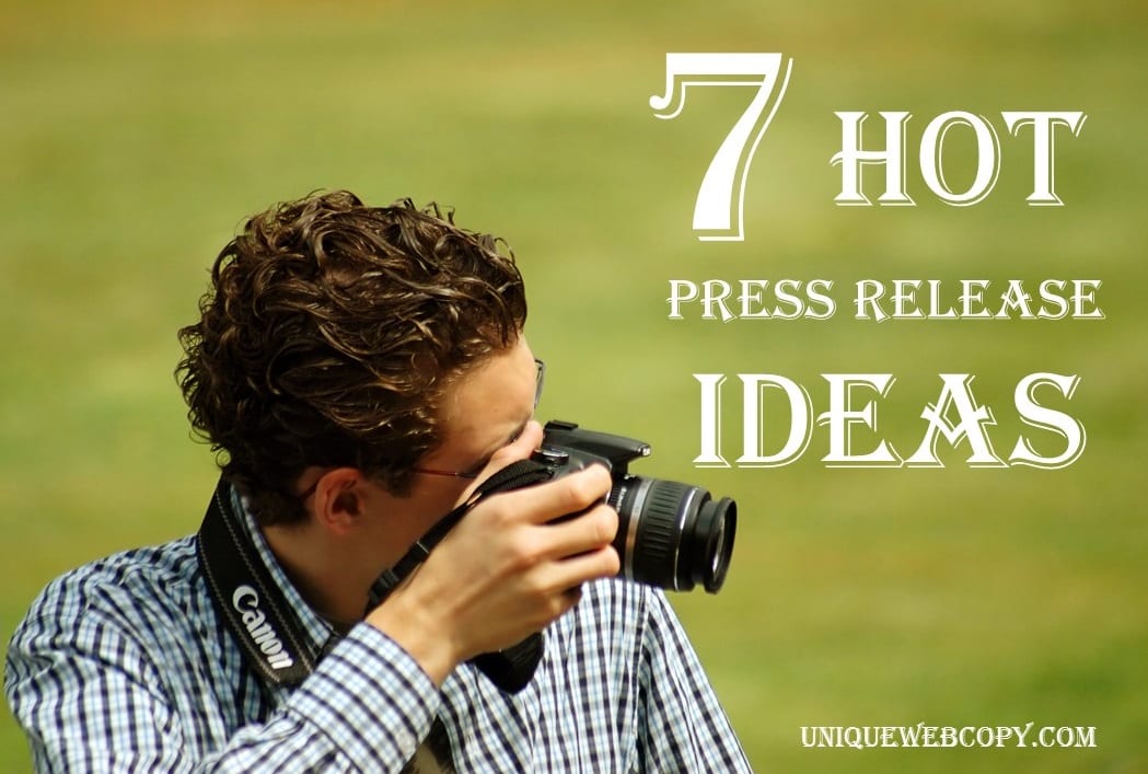 7 Hot Press Release Ideas