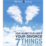 EBook for Lawyers - Your Money, Your Kids and Your Divorce - 7 Things You Must Know Ebook