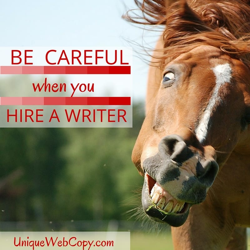 Be careful when you hire a writer